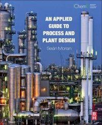 cover of the book An Applied Guide to Process and Plant Design