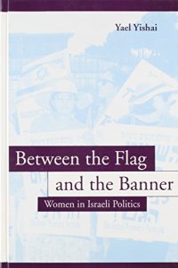 cover of the book Between the Flag and the Banner: Women in Israeli Politics