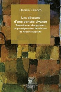 cover of the book Les détours d'une pensée vivante. Transitions et changement de paradigme dans la réflexion de Roberto Esposito