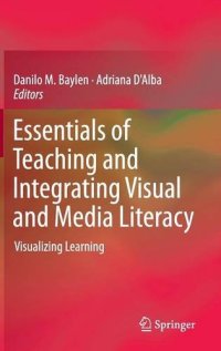 cover of the book Essentials of Teaching and Integrating Visual and Media Literacy: Visualizing Learning