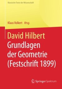 cover of the book David Hilbert: Grundlagen der Geometrie (Festschrift 1899)