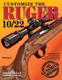 cover of the book Customize the Ruger 10/22.