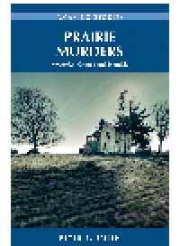 cover of the book Prairie Murders. Mysteries, Crimes and Scandals