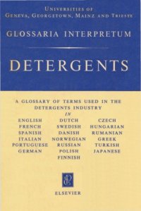 cover of the book Detergents: A glossary of terms used in the detergents industry in English, French, Spanish, Italian, Portuguese, German, Dutch, Swedish, Danish, Norwegian, Russian, Polish, Finnish, Czech, Hungarian, Romanian, Greek, Turkish, Japanese