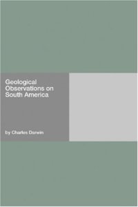 cover of the book Geological Observations on South America