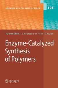 cover of the book Enzyme-Catalyzed Synthesis of Polymers 