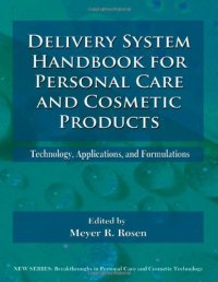 cover of the book Delivery System Handbook for Personal Care and Cosmetic Products: Technology, Applications and Formulations