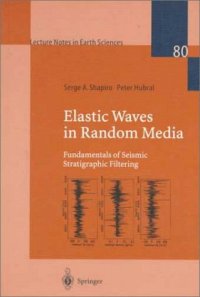 cover of the book Elastic Waves in Random Media: Fundamentals of Seismic Stratigraphic Filtering