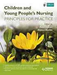 cover of the book Children and young people's nursing : principles for practice