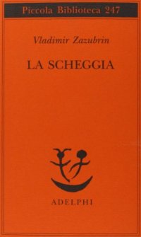 cover of the book La scheggia. Racconto su lei e ancora su lei