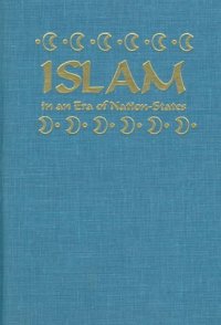 cover of the book Islam in an Era of Nation-States: Politics and Religious Renewal in Muslim Southeast Asia