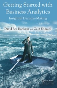 cover of the book Getting Started with Business Analytics : Insightful Decision-Making