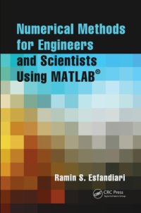 cover of the book Numerical Methods for Engineers and Scientists Using MATLAB®