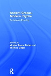 cover of the book Ancient Greece, Modern Psyche: Archetypes Evolving