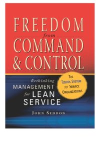 cover of the book Freedom from Command and Control : Rethinking Management for Lean Service