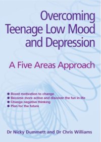 cover of the book Overcoming Teenage Low Mood and Depression: A Five Areas Approach