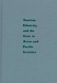 cover of the book Tourism, Ethnicity, and the State in Asian and Pacific Societies