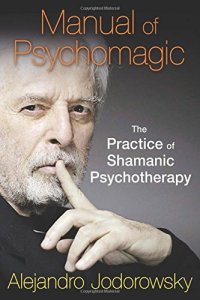 cover of the book Manual of Psychomagic: The Practice of Shamanic Psychotherapy