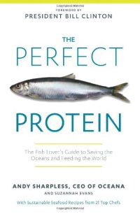 cover of the book The Perfect Protein: The Fish Lover's Guide to Saving the Oceans and Feeding the World