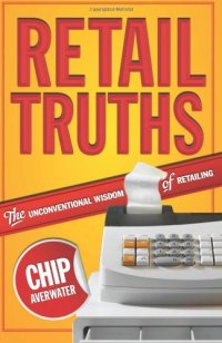 cover of the book Retail Truths: The Unconventional Wisdom of Retailing