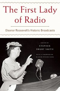 cover of the book The First Lady of Radio: Eleanor Roosevelt’s Historic Broadcasts