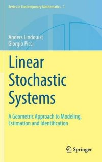 cover of the book Linear Stochastic Systems: A Geometric Approach to Modeling, Estimation and Identification