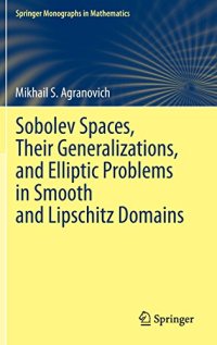 cover of the book Sobolev Spaces, Their Generalizations and Elliptic Problems in Smooth and Lipschitz Domains