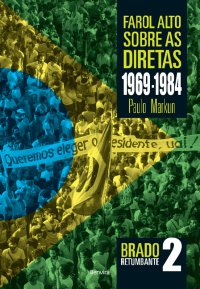 cover of the book Farol alto sobre as diretas (1969-1984)