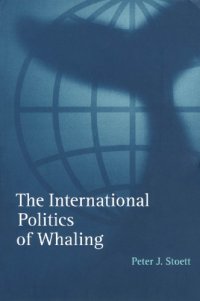 cover of the book The International Politics of Whaling