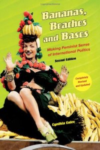 cover of the book Bananas, Beaches and Bases: Making Feminist Sense of International Politics