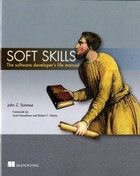 cover of the book Soft Skills: The software developer's life manual