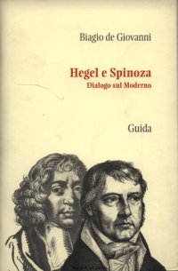 cover of the book Hegel e Spinoza. Dialogo sul moderno