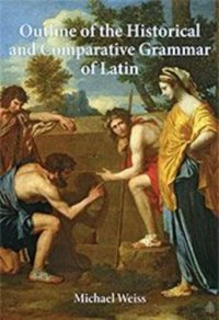 cover of the book Outline of the Historical and Comparative Grammar of Latin