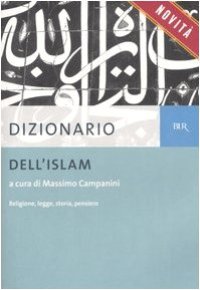 cover of the book Dizionario dell'Islam. Religione, legge, storia, pensiero