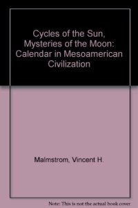 cover of the book Cycles of the Sun, Mysteries of the Moon: The Calendar in Mesoamerican Civilization