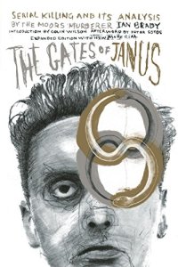 cover of the book The Gates of Janus: Serial Killing and its Analysis by the Moors Murderer Ian Brady