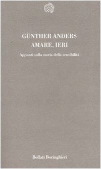 cover of the book Amare. Ieri. Annotazioni sulla storia della sensibilità