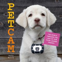 cover of the book PetCam: The World Through the Lens of Our Four-Legged Friends