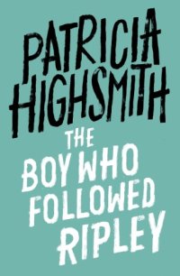 cover of the book The Boy Who Followed Ripley