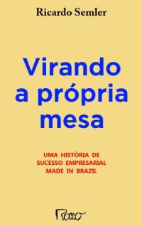 cover of the book Virando a Própria Mesa