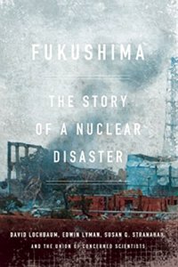 cover of the book Fukushima: The Story of a Nuclear Disaster