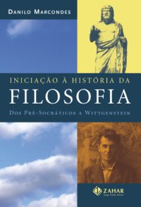 cover of the book Iniciação à história da filosofia - Dos pré-socráticos a Wittgenstein