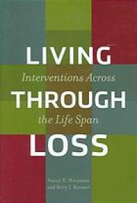 cover of the book Living through loss : interventions across the life span