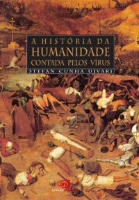 cover of the book A História da Humanidade Contada Pelo Vírus