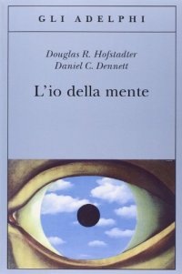 cover of the book L'io della mente. Fantasie e riflessioni sul sé e sull'anima