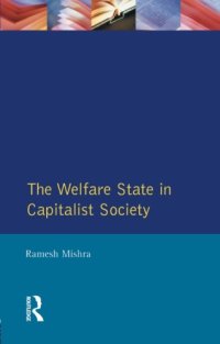 cover of the book The welfare state in capitalist society: policies of retrenchment and maintenance in Europe, North America, and Australia