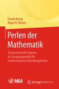 cover of the book Perlen der Mathematik: 20 geometrische Figuren als Ausgangspunkte für mathematische Erkundungsreisen