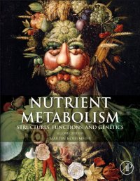 cover of the book Nutrient Metabolism, Second Edition: Structures, Functions, and Genes