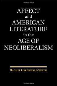 cover of the book Affect and American Literature in the Age of Neoliberalism