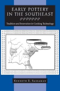 cover of the book Early Pottery in the Southeast: Tradition and Innovation in Cooking Technology